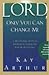 Lord, Only You Can Change Me: A Devotional Study on Growing in Character from the Beatitudes