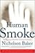 Human Smoke by Nicholson Baker