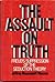 The Assault on Truth: Freud's Suppression of the Seduction Theory
