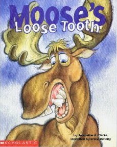Moose's Loose Tooth (Hardcover)