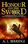 Honour And The Sword (The Chevalier, #1) Honour And The Sword (The Chevalier, #1)