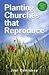 Planting Churches that Reproduce