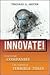 Innovate!: How Great Companies Get Started in Terrible Times