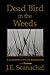 Dead Bird in the Weeds: A Seamróg Tale of Rebellion
