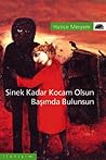 Sinek Kadar Kocam Olsun, Başımda Bulunsun by Hatice Meryem