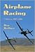 Airplane Racing: A History,...