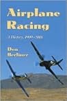 Airplane Racing: A History, 1909-2008