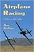 Airplane Racing: A History, 1909-2008
