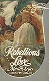 Rebellious Love by Maura Seger