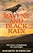 Ravens & black rain: The st...