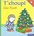 T'Choupi Fete Noel by Thierry Courtin T'Choupi Fete Noel by Thierry Courtin
