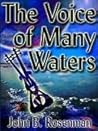 The Voice of Many Waters
