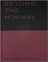 Beyond the Minimal: Artec, Adolf Krischanitz, PauHof , Riegler Riewe (Current Practices)
