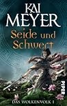 Seide und Schwert by Kai Meyer