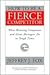 How to Be a Fierce Competitor: What Winning Companies and Great Managers Do in Tough Times