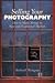 Selling Your Photography by Richard Weisgrau