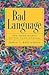 Bad Language: Are Some Words Better than Others?