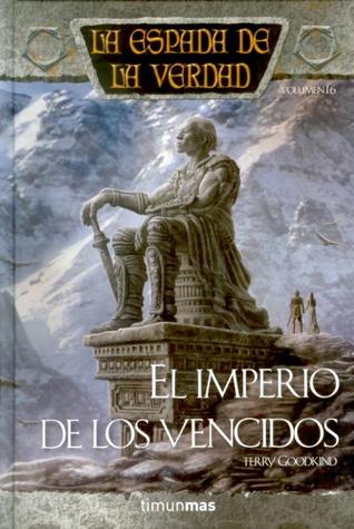 El Imperio de los Vencidos (La Espada de la Verdad, #16)