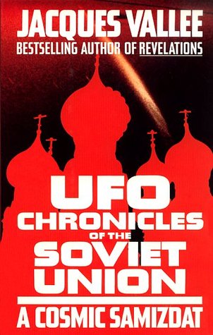 UFO Chronicles of the Soviet Union: A Cosmic Samizdat (Hardcover)