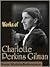 Works of Charlotte Perkins Gilman. The Yellow Wallpaper, Herland, What Diantha Did, The Man-Made World (mobi)