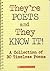 They're Poets and They Know It! A Collection of 30 Timeless Poems