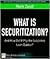 What Is Securitization?: An...