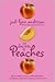 The Secrets of Peaches (Peaches, #2)