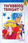 Throbbing Tonight, Vol. 1 by Koi Ikeno