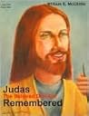Judas: The Beloved Disciple Remembered