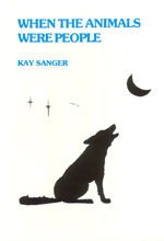 When the Animals Were People: Stories Told by the Chumash Indians of California