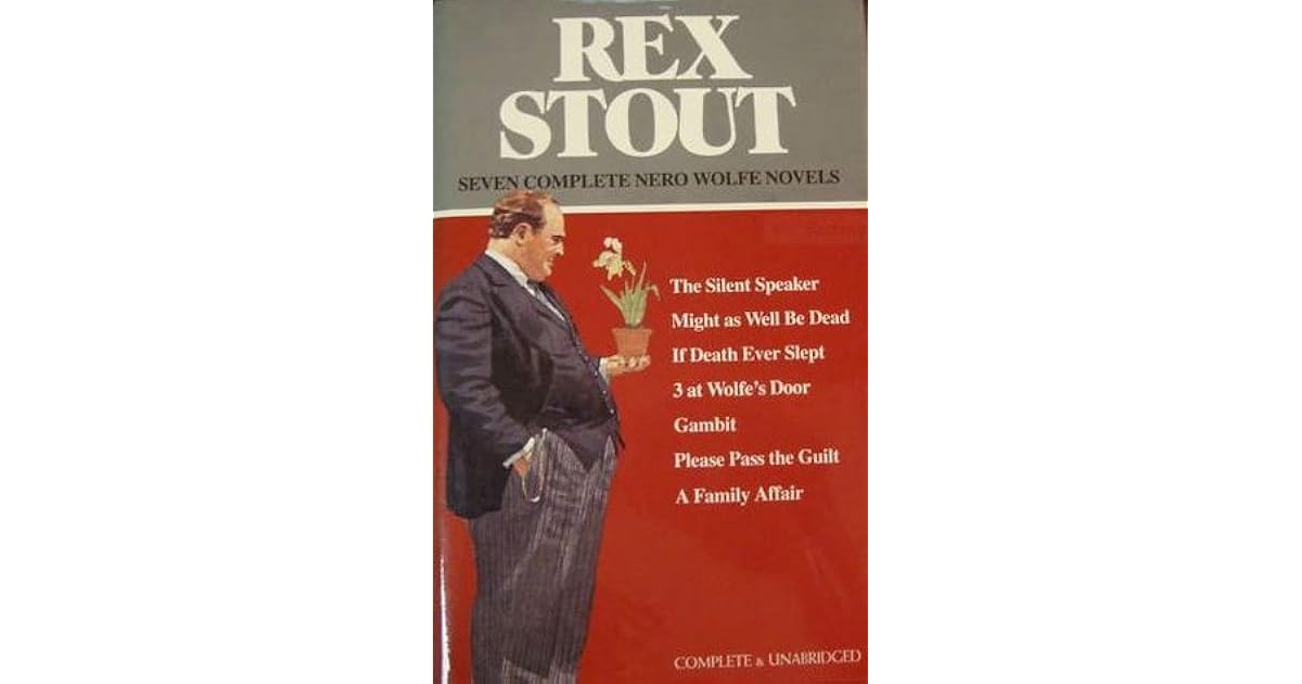 Seven Complete Nero Wolfe Novels by Rex Stout