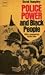 Police Power and Black People by Derek Humphry Police Power and Black People by Derek Humphry