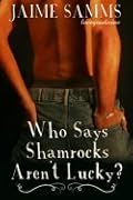 Who Says Shamrocks Aren't Lucky?