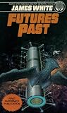 Futures Past by James                 White