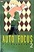 Auto Focus Vol. 2