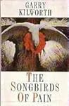 The Songbirds of Pain: Stories from the inscape