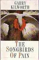 The Songbirds of Pain: Stories from the inscape (Hardcover)