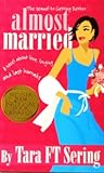 Almost Married: A Novel about Love, Longing, and Last Hurrahs Almost Married: A Novel about Love, Longing, and Last Hurrahs