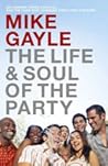 The Life and Soul of the Party by Mike Gayle