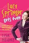 Lucy Springer Gets Even