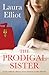The Prodigal Sister by Laura Elliot