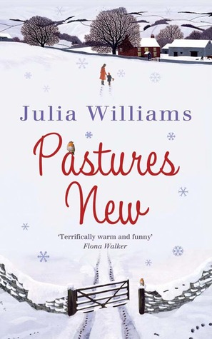 Pastures New: A gorgeously uplifting and heartwarming romance (Paperback)