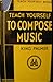 Teach Yourself To Compose Music