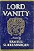 Lord Vanity by Samuel Shellabarger