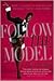Follow the Model: Miss J's Guide to Unleashing Presence, Poise, and Power