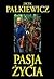 Pasja życia by Jacek Pałkiewicz