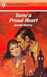 Tame a Proud Heart
