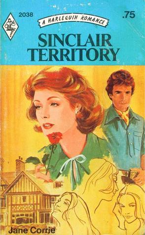 Sinclair Territory (Harlequin Romance, #2038)
