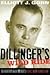 Dillinger's Wild Ride: The ...