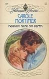 Heaven Here on Earth by Carole Mortimer